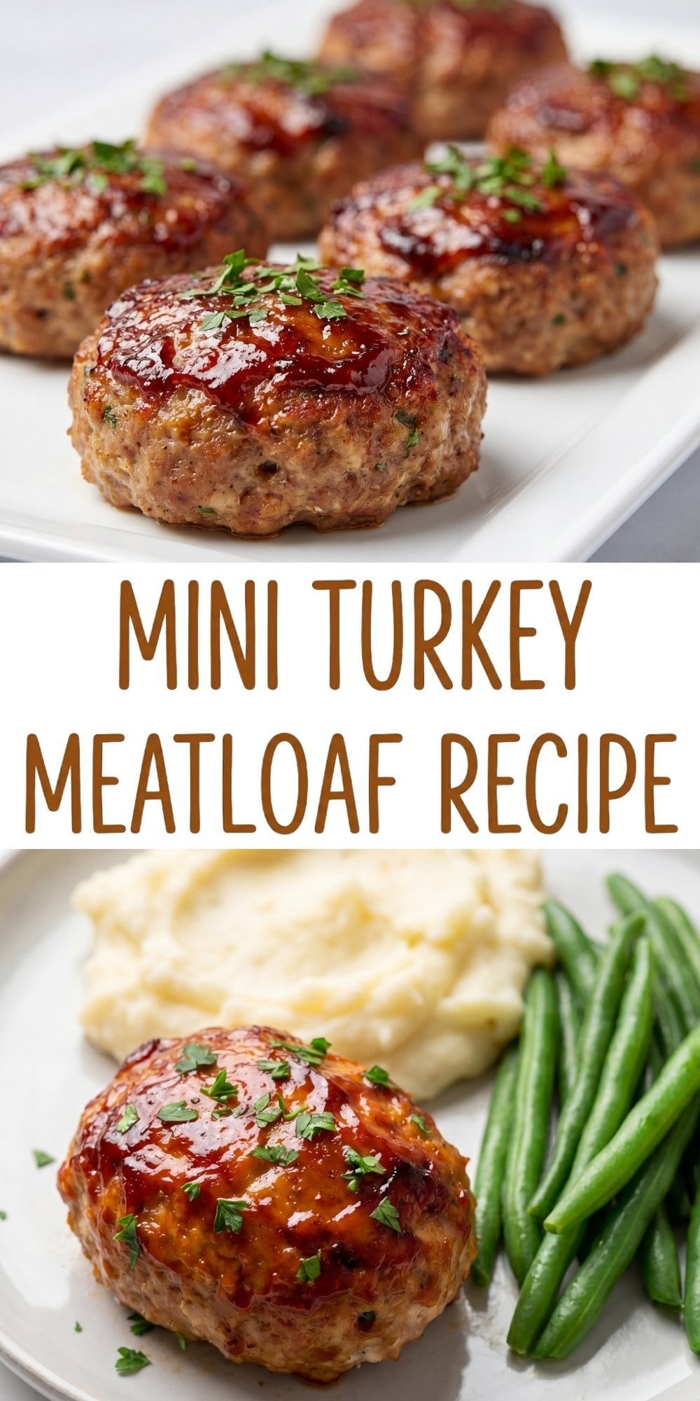 A Pinterest pin graphic showing mini turkey meatloaves on a platter on top and a served meatloaf dinner with mashed potatoes on the bottom with the text Mini Turkey Meatloaf Recipe in the center