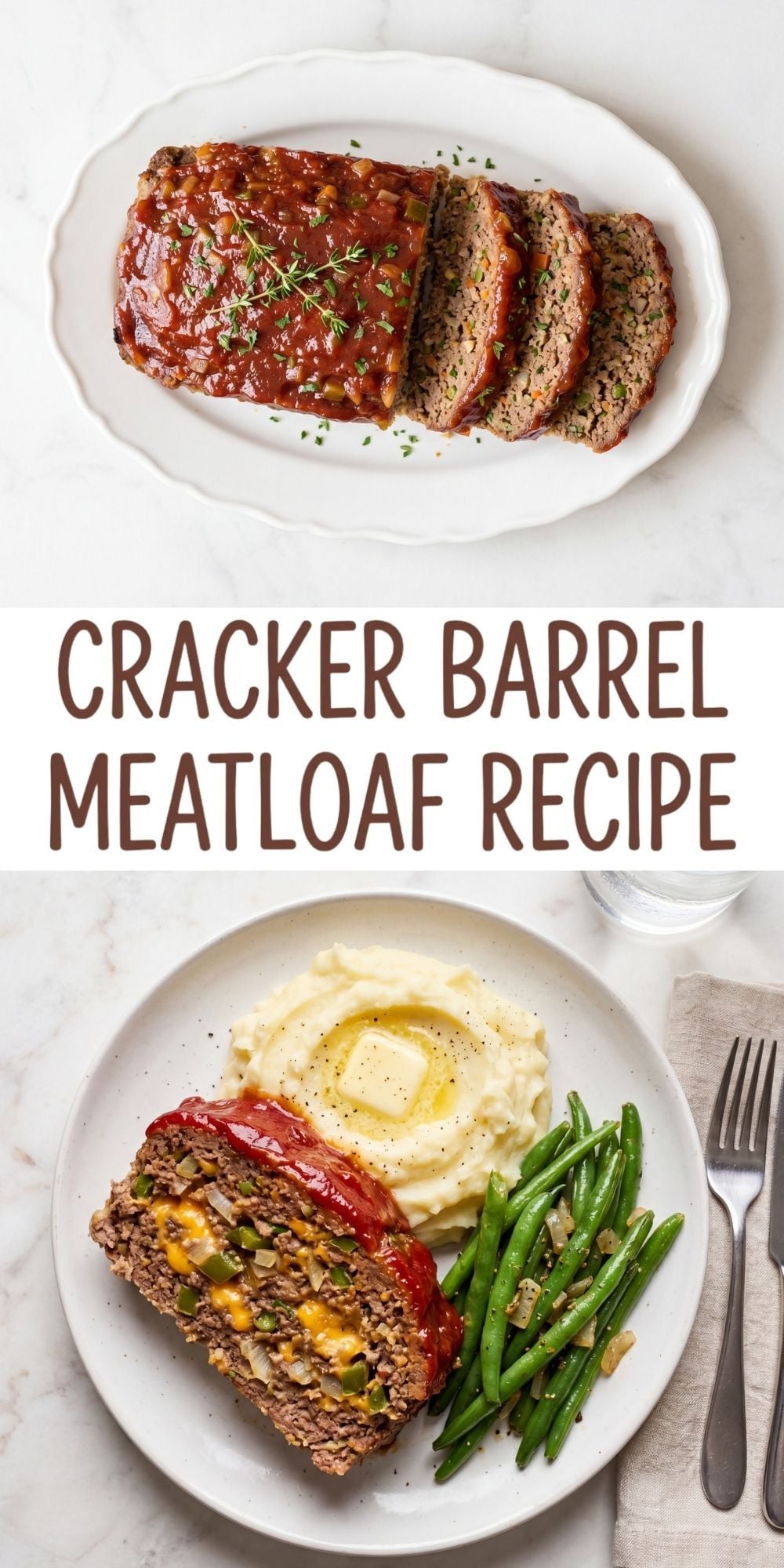 A vertical collage showing a whole sliced meatloaf and a plated dinner with text overlay reading "Cracker Barrel Meatloaf Recipe."